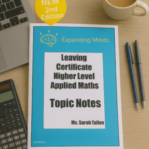Applied Maths Higher Level Revision Notes – Leaving Certificate (2nd Edition)