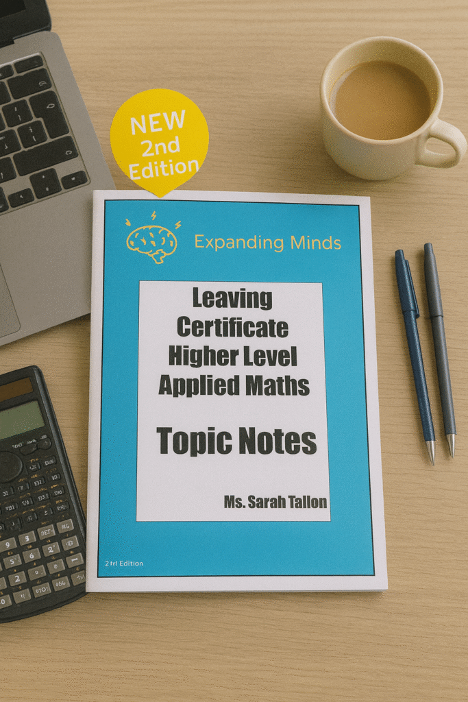 Applied Maths Higher Level Revision Notes – Leaving Certificate (2nd Edition)